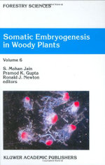 Somatic Embryogenesis in Woody Plants