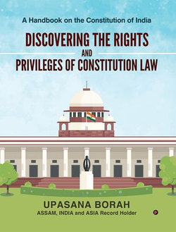 Discovering the Rights and Privileges of Constitution Law Discovering the Rights and Privileges of Constitution Law