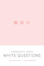 Frequently Asked White Questions