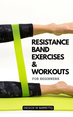 Resistance Band Exercises & Workouts For Beginners