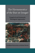 Hermeneutics of the Ban on Images, The Hermeneutics of the Ban on Images, The