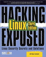 Hacking Exposed Linux : Linux Security Secrets and Solutions