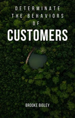 Determinate The Behaviors Of Customers