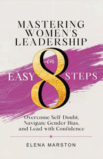 Mastering Women's Leadership in Easy 8 Steps