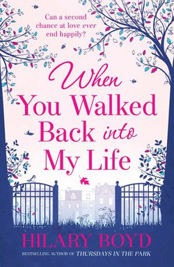 When You Walked Back into My Life When You Walked Back into My Life