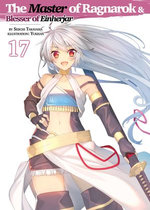 The Master of Ragnarok & Blesser of Einherjar: Volume 17