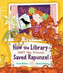 How the Library (Not the Prince) Saved Rapunzel How the Library (Not the Prince) Saved Rapunzel