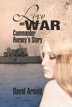 Love and War : Commander Hursey's Story