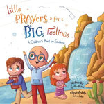 Little Prayers for Big Feelings