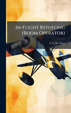 In-Flight Refueling (Boom Operator)