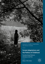 Screen Adaptations and the Politics of Childhood Screen Adaptations and the Politics of Childhood