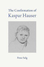 The Confirmation of Kaspar Hauser