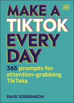 Make a TikTok Every Day