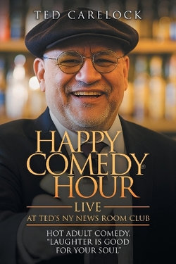"HAPPY COMEDY HOUR" (live) at Ted's NY News Room Club "HAPPY COMEDY HOUR" (live) at Ted's NY News Room Club