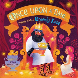 Once upon a Time... there Was a Greedy King