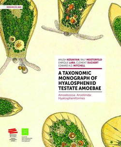 A taxonomic monograph of hyalospheniid testate amoebae A taxonomic monograph of hyalospheniid testate amoebae