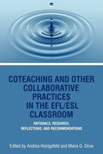 Coteaching and Other Collaborative Practices in the Efl/ESL Classroom