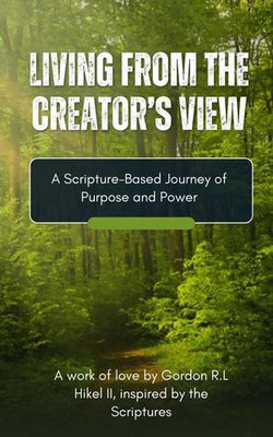 Living From the Creator’s View