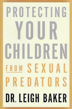 Protecting Your Children from Sexual Predators