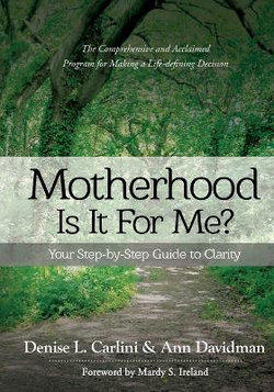 Motherhood ? Is It for Me?