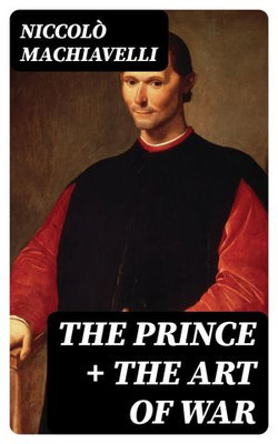 The Prince + The Art of War The Prince + The Art of War