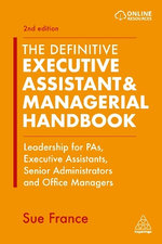 The Definitive Executive Assistant and Managerial Handbook