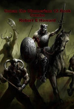 Conan the Cimmerian, The Original 12 books