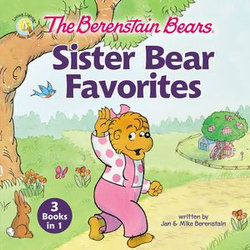 The Berenstain Bears Sister Bear Favorites