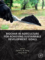 Biochar in Agriculture for Achieving Sustainable Development Goals Biochar in Agriculture for Achieving Sustainable Development Goals