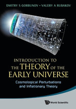 Introduction To The Theory Of The Early Universe: Cosmological Perturbations And Inflationary Theory Introduction To The Theory Of The Early Universe: Cosmological Perturbations And Inflationary Theory