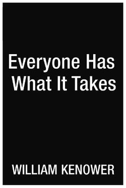 Everyone Has What It Takes