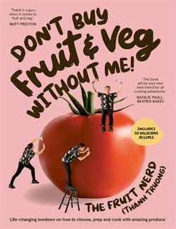 Don't Buy Fruit and Veg Without Me!