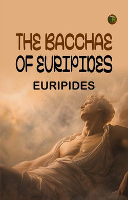 The Bacchae of Euripides