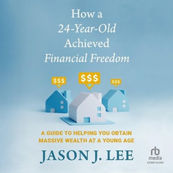 How a 24-Year-Old Achieved Financial Freedom How a 24-Year-Old Achieved Financial Freedom
