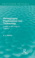 Pornography, Psychedelics and Technology (Routledge Revivals)