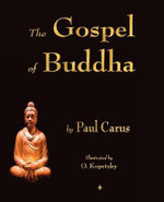 The Gospel of Buddha The Gospel of Buddha