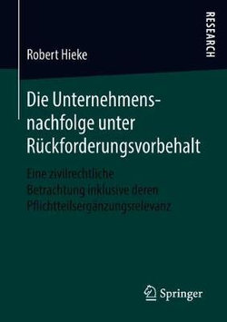 Die Unternehmensnachfolge Unter Rückforderungsvorbehalt