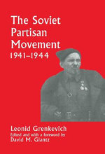 The Soviet Partisan Movement, 1941-1944