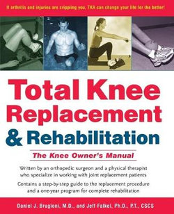 Total Knee Replacement and Rehabilitation