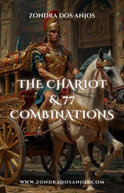 The Chariot and 77 Tarot Combinations