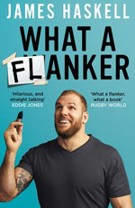 What a Flanker What a Flanker