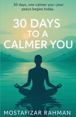 30 Days to a Calmer You
