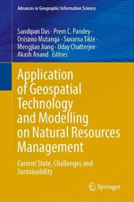 Application of Geospatial Technology and Modelling on Natural Resources Management