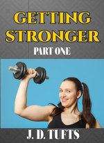 Getting Stronger (Part One)