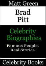 Brad Pitt: Celebrity Biographies