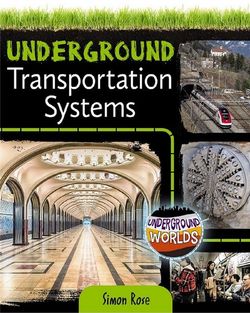 Underground Transportation Systems