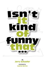 Isn't It Kind of Funny That...?