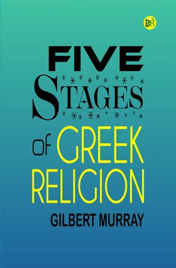 Five Stages of Greek Religion Five Stages of Greek Religion