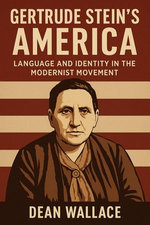 Gertrude Stein's America: Language and Identity in the Modernist Movement