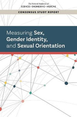 Measuring Sex, Gender Identity, and Sexual Orientation